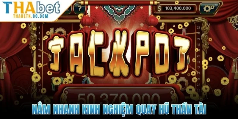 Nổ Hũ Thần Tài Thabet - Cơ Hội Săn Thưởng Lớn Mỗi Ngày 3 Nắm nhanh kinh nghiệm quay hũ thần tài