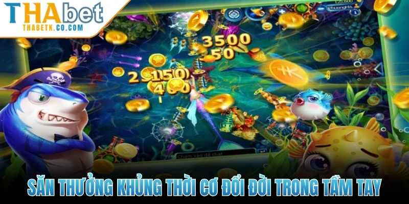 Bắn Cá Ăn Xu - Sân Cược Săn Ngư Ăn Thưởng Bùng Nổ 2026 2 Săn thưởng khủng thời cơ đổi đời trong tầm tay