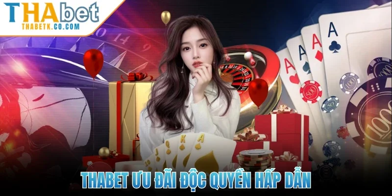 Thabet 314 Thabet ưu đãi độc quyền hấp dẫn